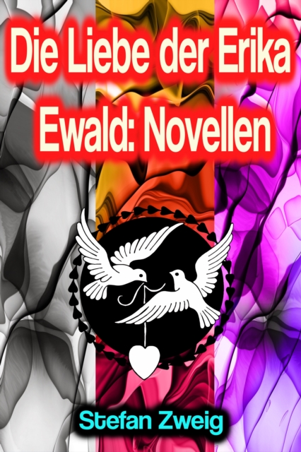 Die Liebe der Erika Ewald: Novellen, EPUB eBook