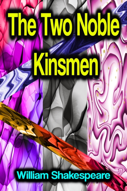 The Two Noble Kinsmen, EPUB eBook
