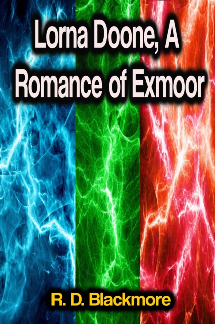 Lorna Doone, A Romance of Exmoor, EPUB eBook