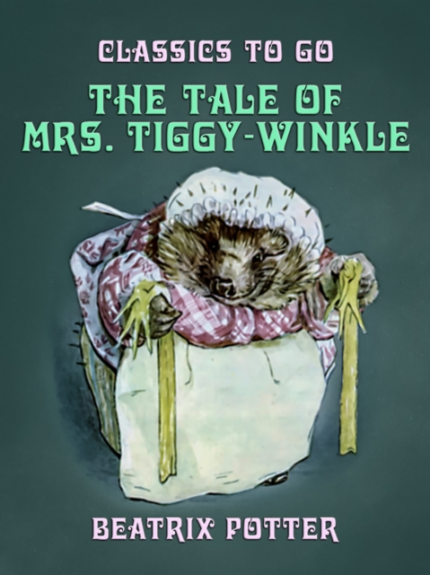 The Tale of Mrs. Tiggy-Winkle, EPUB eBook