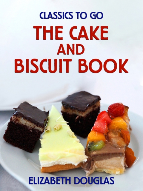 The Cake and Biscuit Book, EPUB eBook