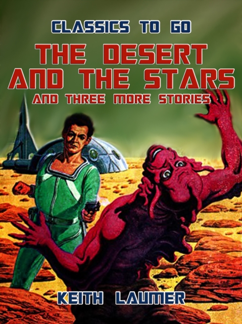 The Desert and the Stars and three more stories, EPUB eBook