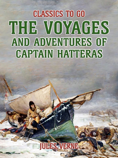 The Voyages And Adventures Of Captain Hatteras, EPUB eBook