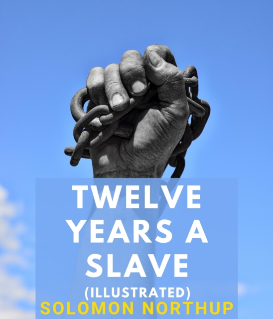 Twelve Years a Slave (Illustrated), EPUB eBook