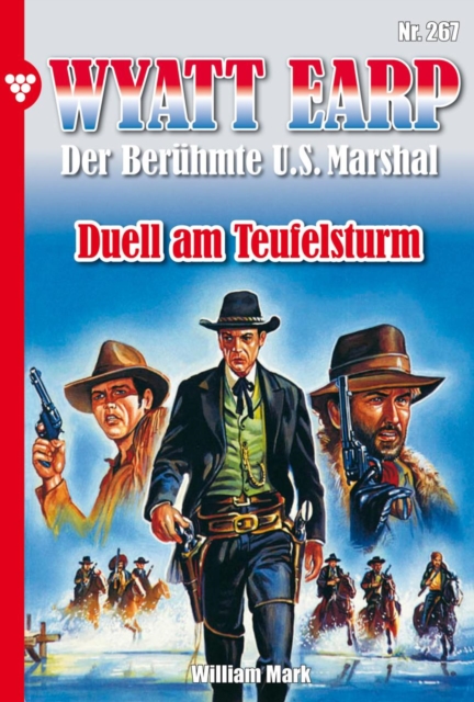 Duell am Teufelsturm : Wyatt Earp 267 - Western, EPUB eBook