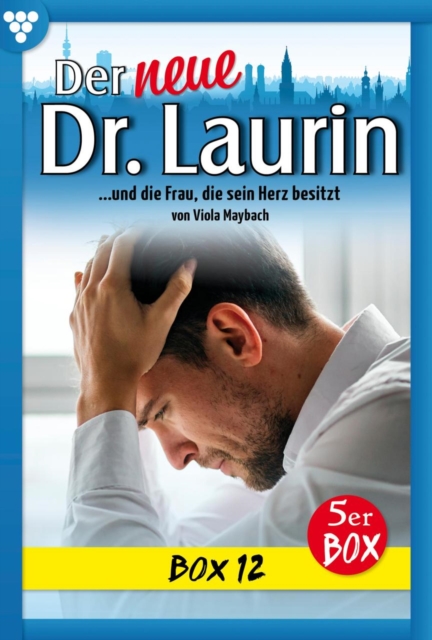 E-Book 56-60 : Der neue Dr. Laurin Box 12 - Arztroman, EPUB eBook