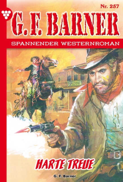 Harte Treue : G.F. Barner 257 - Western, EPUB eBook