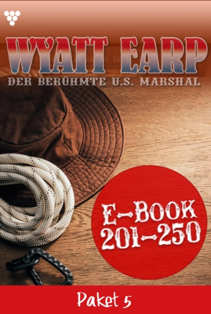 E-Book 201-250 : Wyatt Earp Paket 5 - Western, EPUB eBook