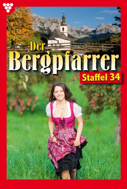 E-Book 331-340 : Der Bergpfarrer Staffel 34 - Heimatroman, EPUB eBook