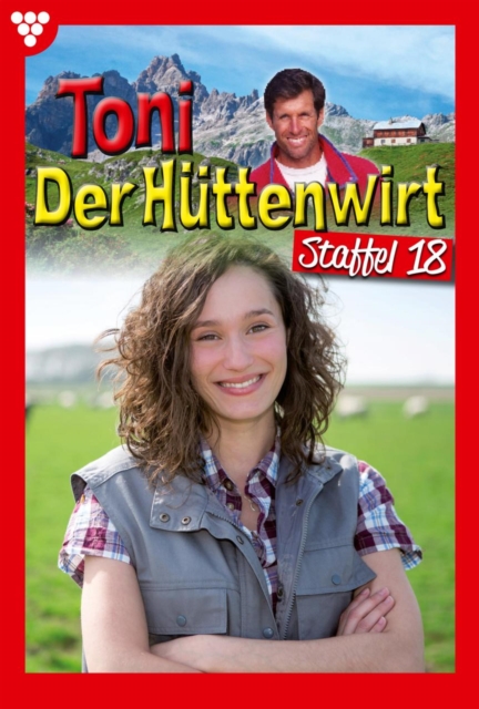 E-Book 171-180 : Toni der Huttenwirt Staffel 18 - Heimatroman, EPUB eBook