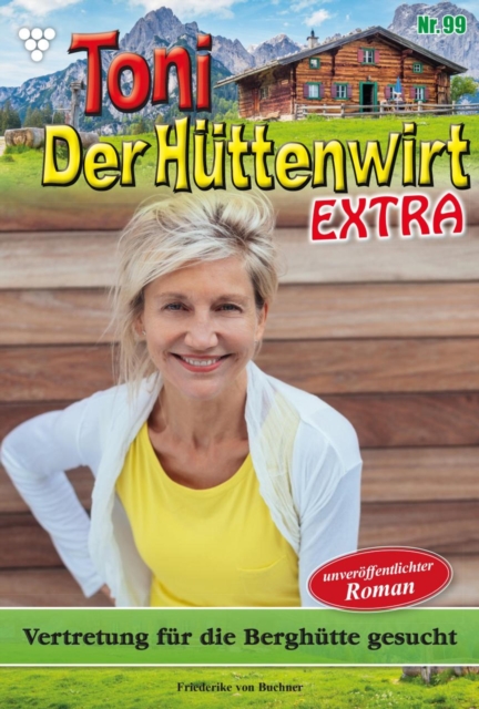 Vertretung fur die Berghutte gesucht : Toni der Huttenwirt Extra 99 - Heimatroman, EPUB eBook