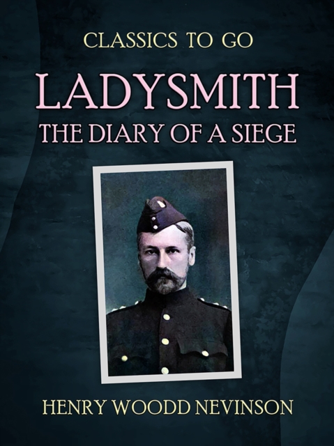 Ladysmith The Diary Of A Siege, EPUB eBook