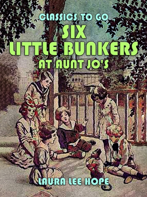 Six Little Bunkers At Aunt Jo's, EPUB eBook