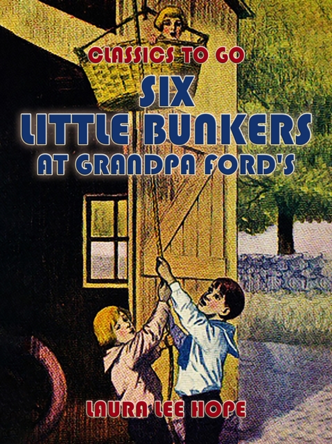 Six Little Bunkers At Grandpa Ford's, EPUB eBook