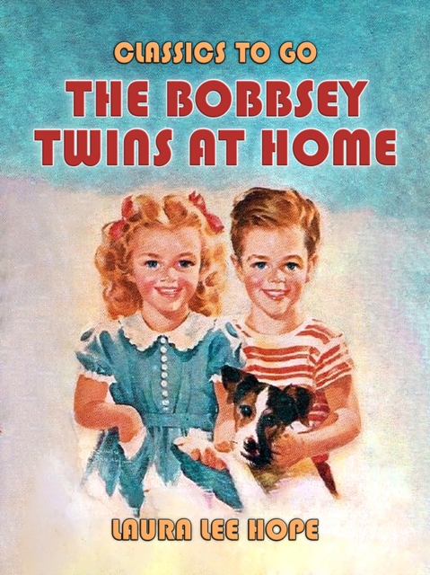The Bobbsey Twins At Home, EPUB eBook