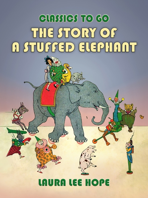 The Story Of A Stuffed Elephant, EPUB eBook