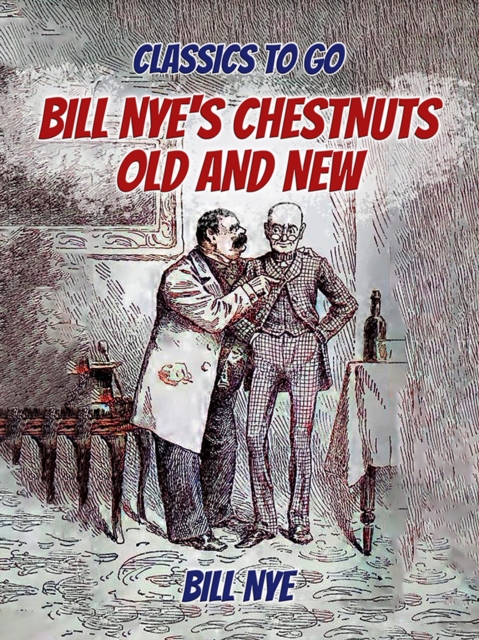 Bill Nye's Chestnuts Old And New, EPUB eBook
