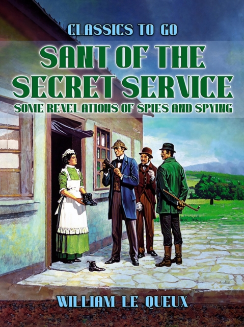 Sant of the Secret Service: Some Revelations of Spies and Spying, EPUB eBook