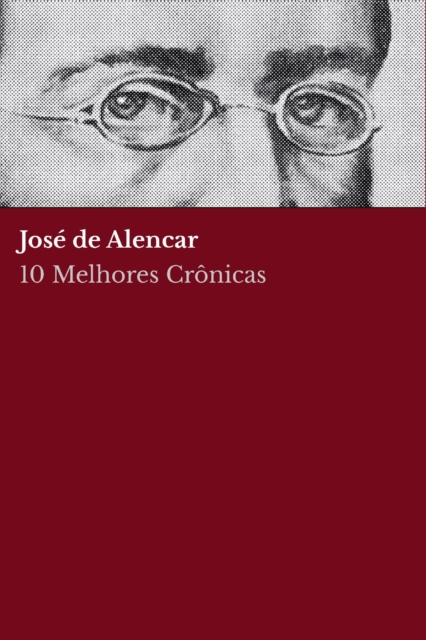 10 Melhores Cronicas - Jose de Alencar, EPUB eBook