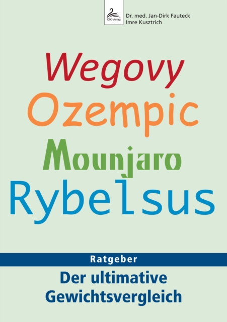 Wegovy Ozempic Mounjaro Rybelsus : Ratgeber Der ultimative Gewichtsvergleich, EPUB eBook