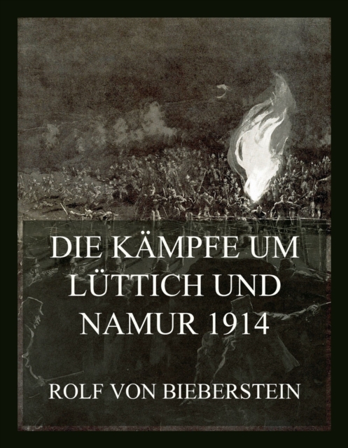 Die Kampfe um Luttich und Namur 1914, EPUB eBook