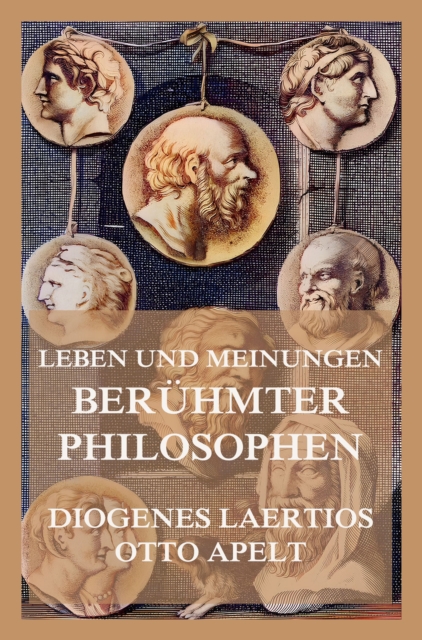 Leben und Meinungen beruhmter Philosophen, EPUB eBook
