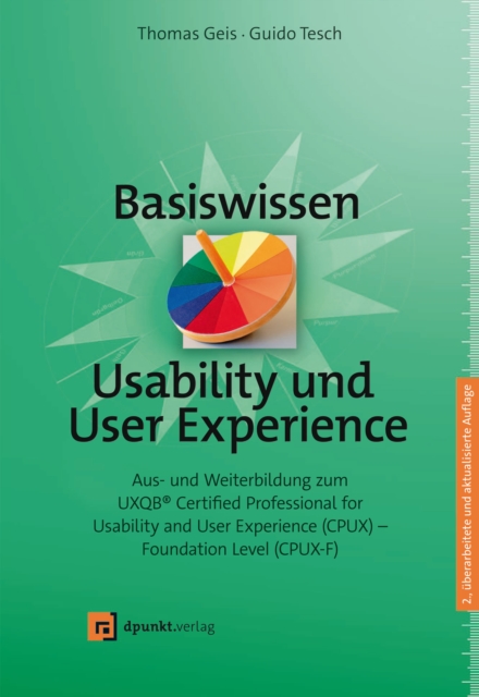Basiswissen Usability und User Experience : Aus- und Weiterbildung zum UXQB(R) Certified Professional for Usability and User Experience (CPUX) - Foundation Level (CPUX-F), EPUB eBook