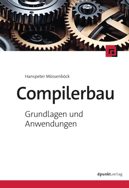 Compilerbau : Grundlagen und Anwendungen, PDF eBook