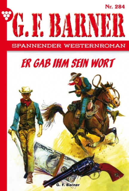 Er gab ihm sein Wort : G.F. Barner 284 - Western, EPUB eBook