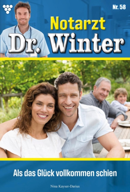 Als das Gluck vollkommen schien : Notarzt Dr. Winter 58 - Arztroman, EPUB eBook