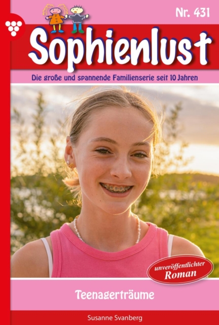 Teenagertraume : Sophienlust 431 - Familienroman, EPUB eBook
