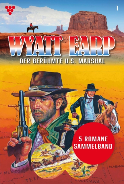 5 Romane : Wyatt Earp - Sammelband 1 - Western, EPUB eBook