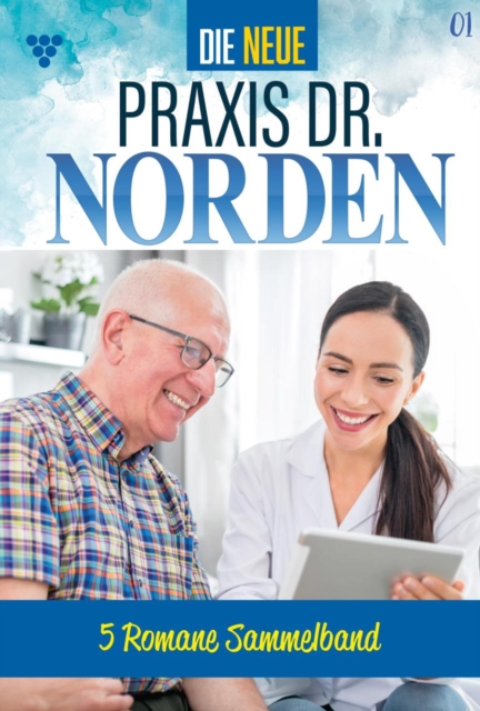 5 Romane : Die neue Praxis Dr. Norden - Sammelband 1 - Arztserie, EPUB eBook