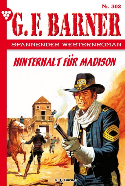 Hinterhalt fur Madison : G.F. Barner 302 - Western, EPUB eBook