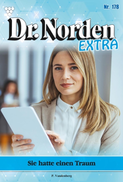 Sie hatte einen Traum : Dr. Norden Extra 178 - Arztroman, EPUB eBook