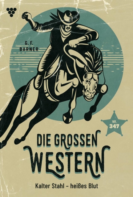 Kalter Stahl - Heies Blut : Die groen Western 347, EPUB eBook