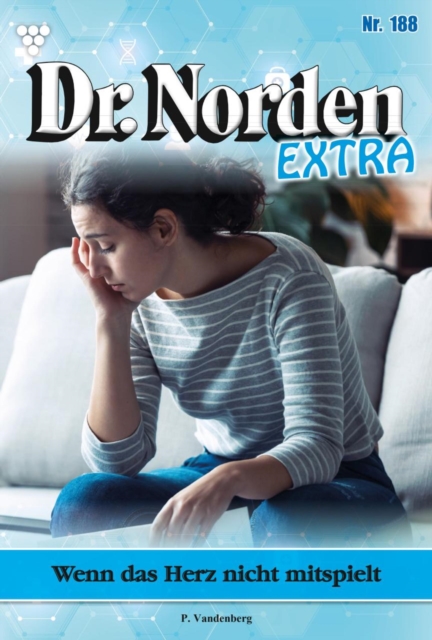 Wenn das Herz nicht mitspielt ... : Dr. Norden Extra 188 - Arztroman, EPUB eBook