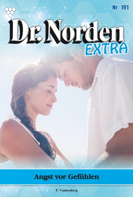 Angst vor Gefuhlen : Dr. Norden Extra 191 - Arztroman, EPUB eBook