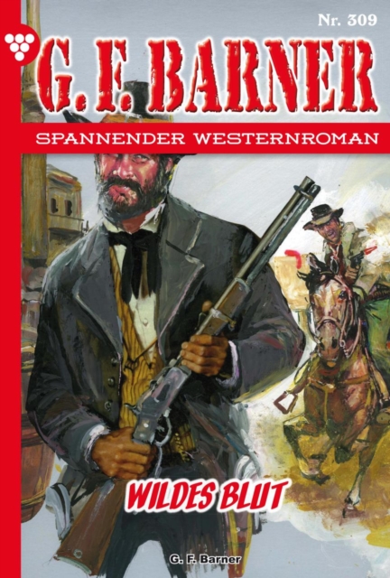 Wildes Blut : G.F. Barner 309 - Western, EPUB eBook