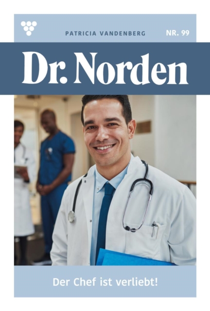 Der Chef ist verliebt! : Dr. Norden 99 - Arztroman, EPUB eBook