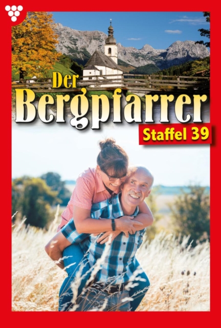 E-Book 381-390 : Der Bergpfarrer Staffel 39 - Heimatroman, EPUB eBook