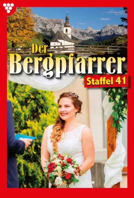 E-Book 401-410 : Der Bergpfarrer Staffel 41 - Heimatroman, EPUB eBook