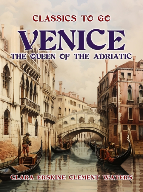 Venice The Queen Of The Adriatic, EPUB eBook