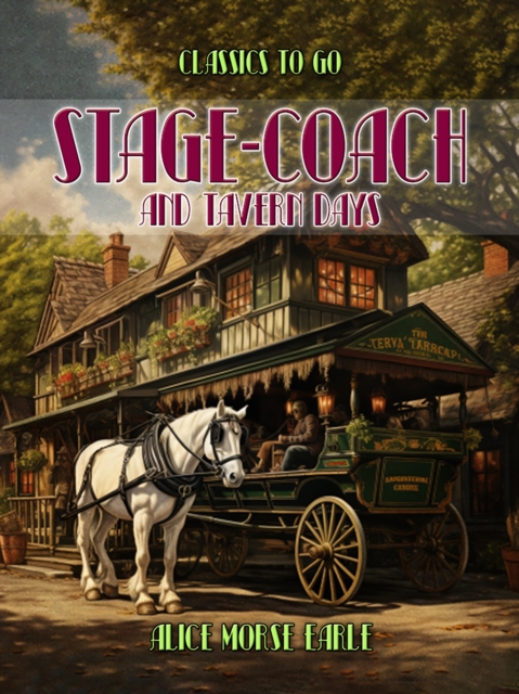 Stage-Coach And Tavern Days, EPUB eBook