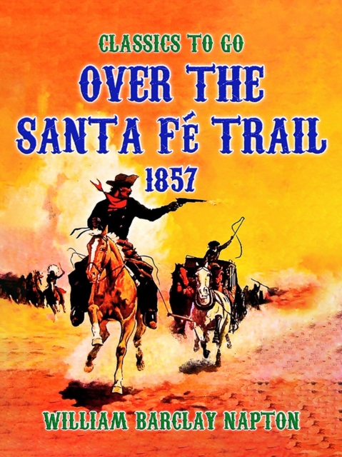 Over The Santa Fe Trail, 1857, EPUB eBook