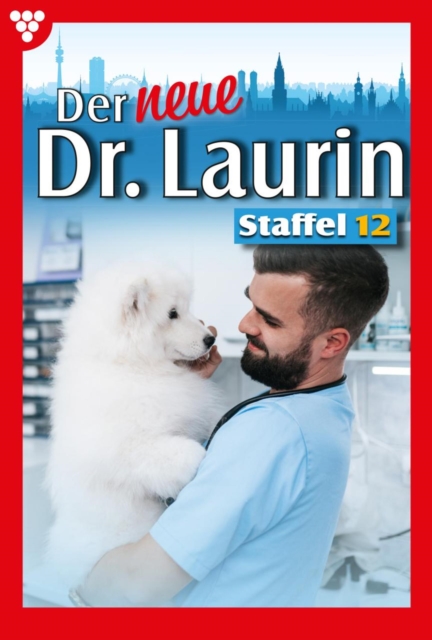 E-Book 111-120 : Der neue Dr. Laurin Staffel 12 - Arztroman, EPUB eBook