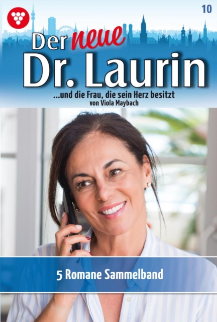 5 Romane : Der neue Dr. Laurin - Sammelband 10 - Arztroman, EPUB eBook