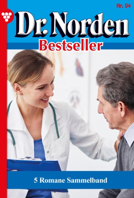 5 Romane : Dr. Norden Bestseller - Sammelband 4 - Arztroman, EPUB eBook