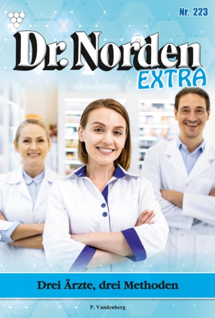 Drei Arzte,  drei Methoden : Dr. Norden Extra 223 - Arztroman, EPUB eBook