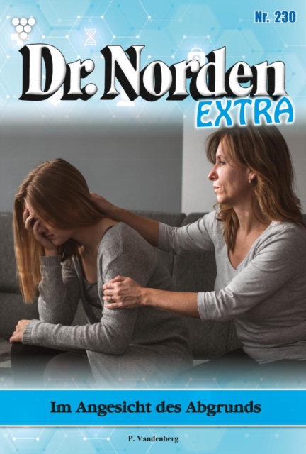 Im Angesicht  des Abgrunds : Dr. Norden Extra 230 - Arztroman, EPUB eBook